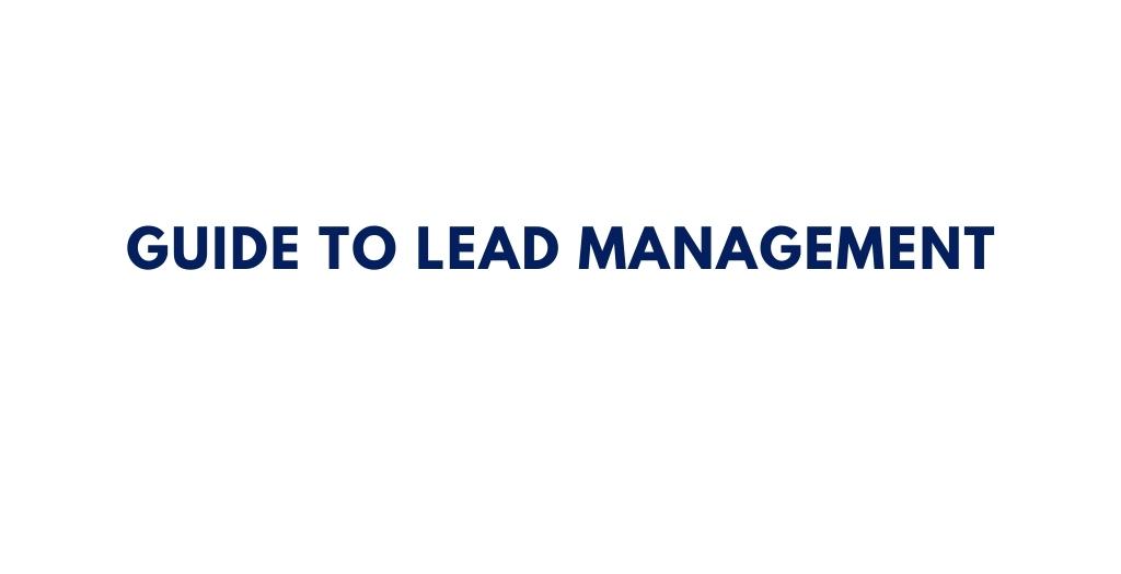 Lead Management Guide